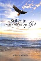 Stil zijn... en wachten op God
