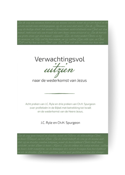 Verwachtingsvol uitzien naar de wederkomst van Jezus