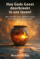 Hoe Gods Geest doorbreekt in ons leven!